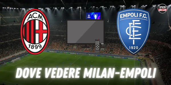 Dove vedere Milan Empoli